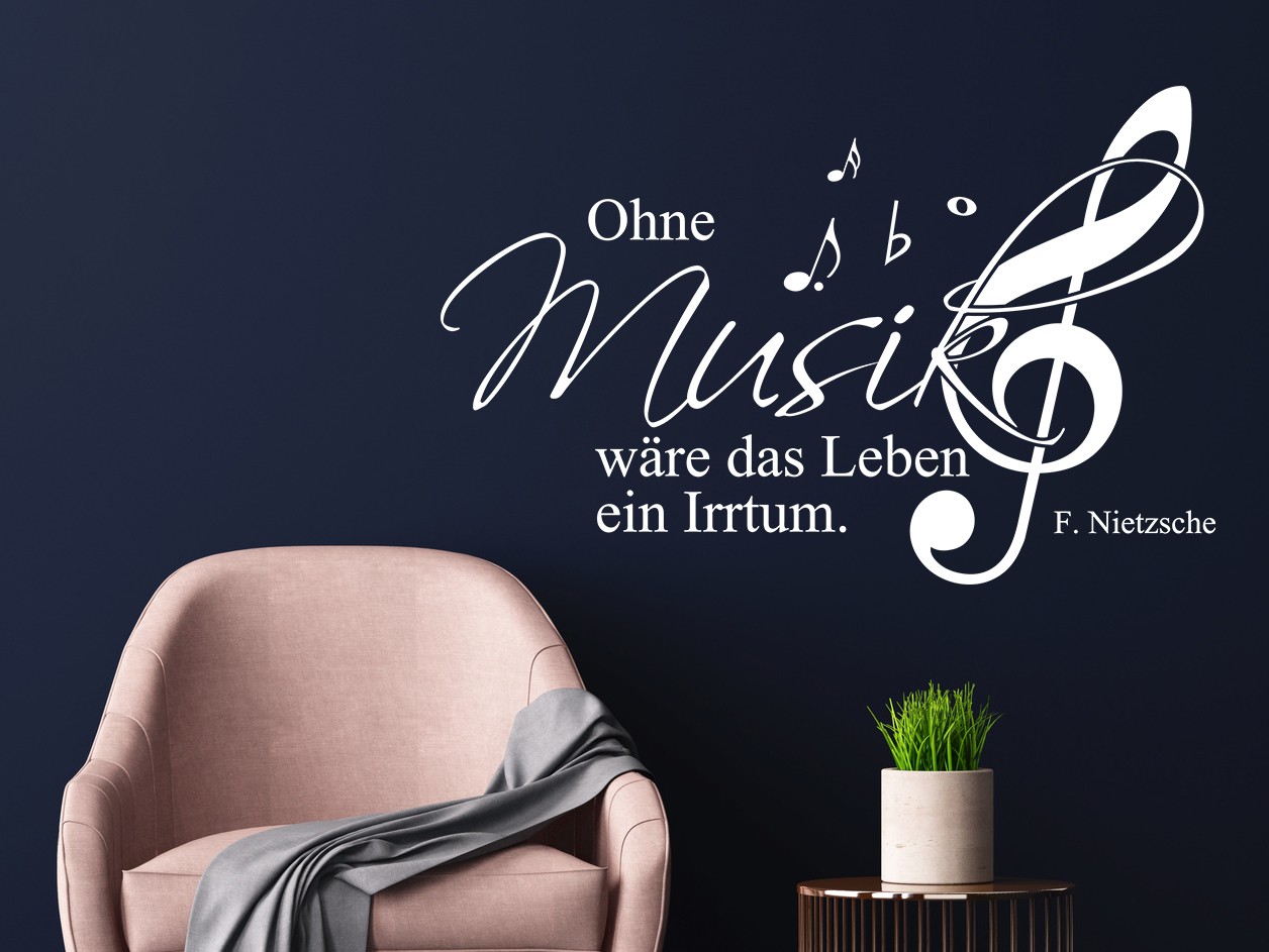 Wandtattoo Wandzitat Ohne Musik wäre das Leben ein Irrtum