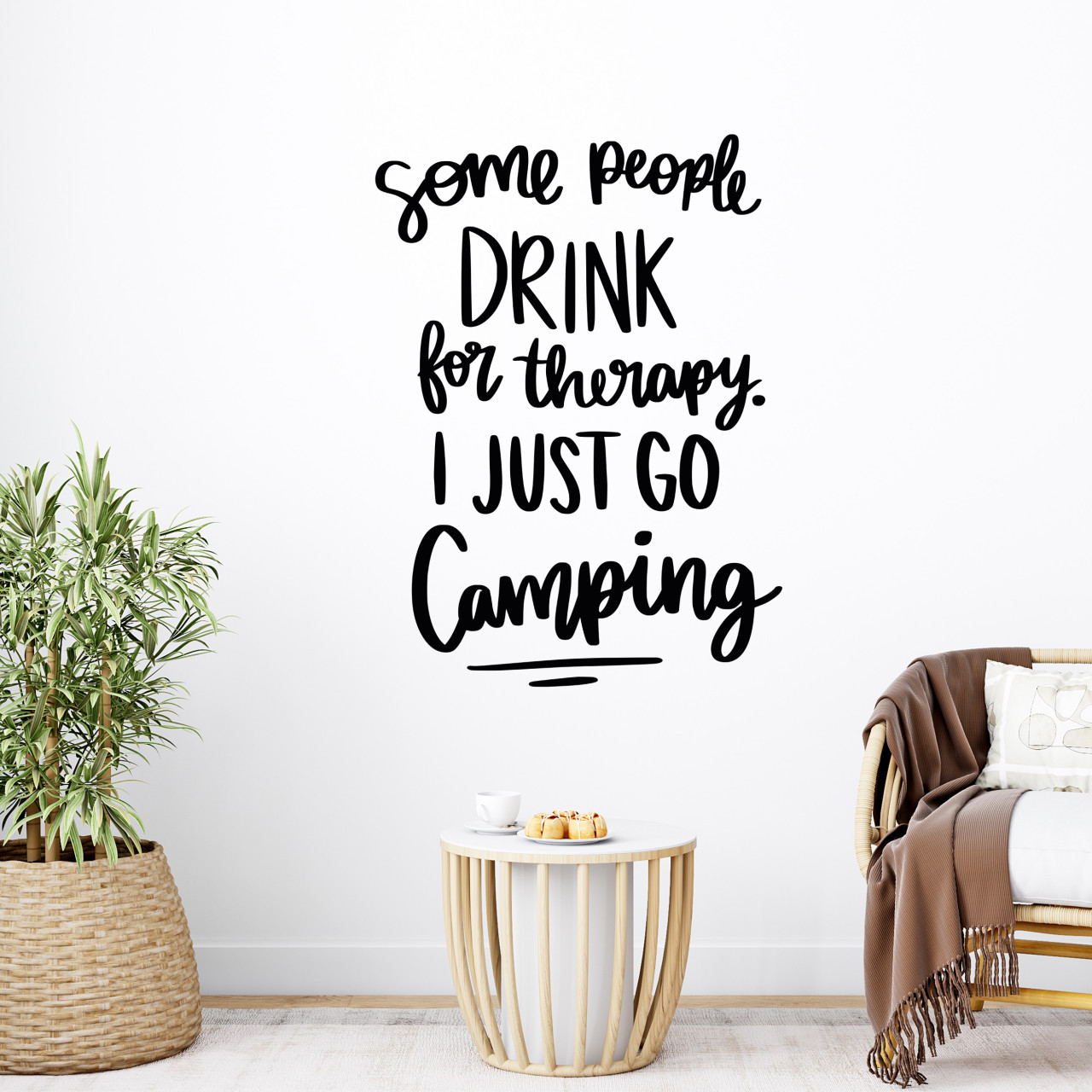 Wandtattoo Sprüche Some people drink for therapy. I just...