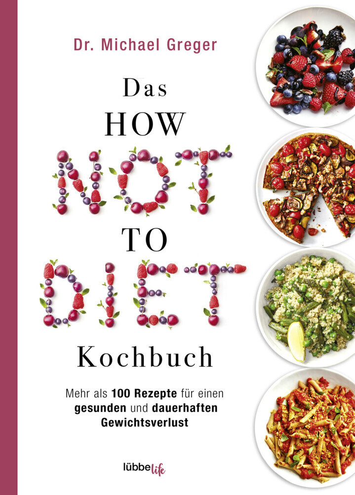 Das HOW NOT TO DIET Kochbuch - Michael Greger, Gebunden
