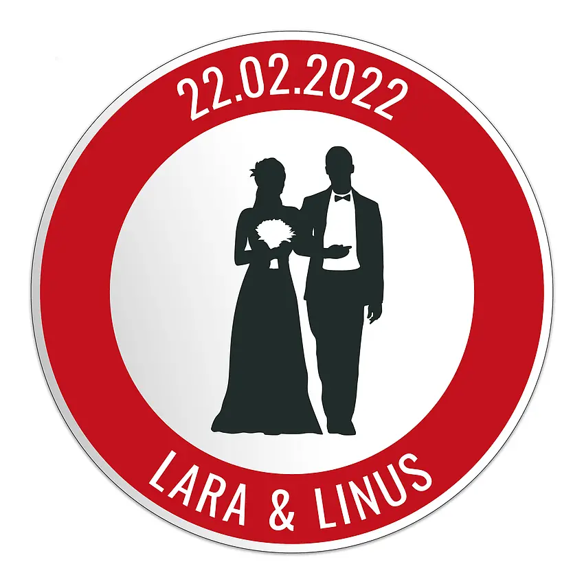 Ideales Geschenk zur Hochzeit - Rundes Verkehrsschild mit individuellem Text
