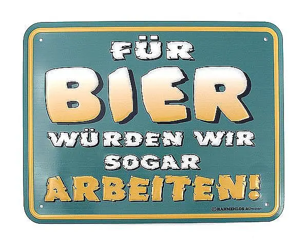 Funschild Für Bier würden wir sogar arbeiten