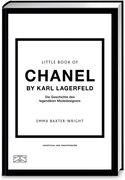 ZS - ein Verlag der Edel Verlagsgruppe Little Book of Chanel by Karl Lagerfeld