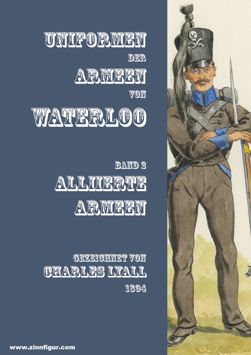 Zeughaus Verlag Uniformen der Armeen von Waterloo. Band 2: Alliierte Armeen