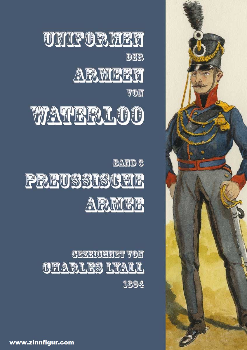 Zeughaus Verlag Uniformen der Armeen von Waterloo. Band 3: Preußische Armee