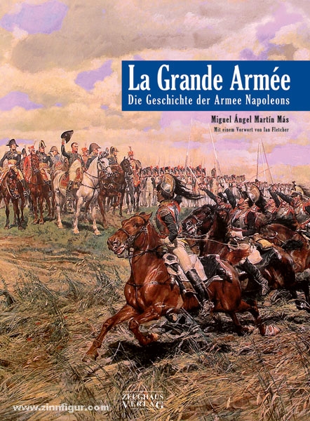 Zeughaus Verlag Mas, M. A. M. (Hrsg.): La Grande Armée