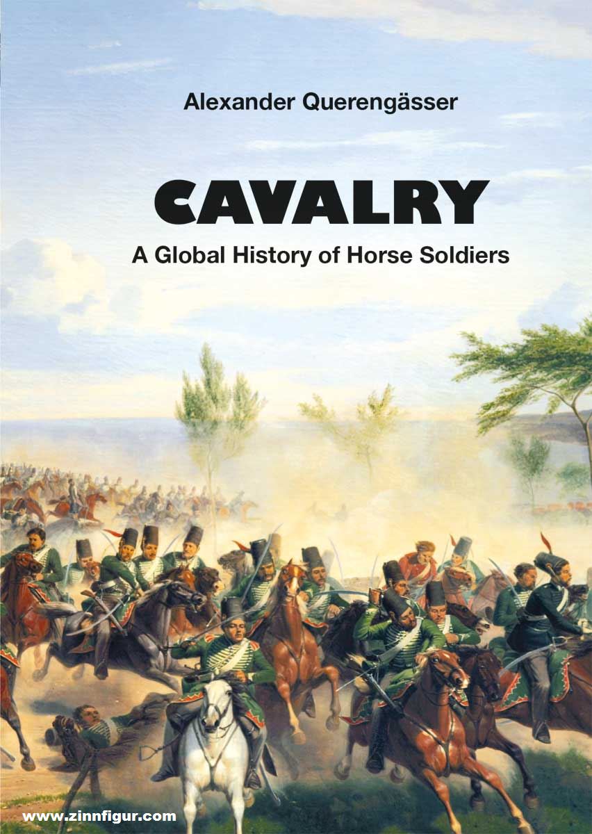 Zeughaus Verlag Querengässer, Alexander: Cavalry