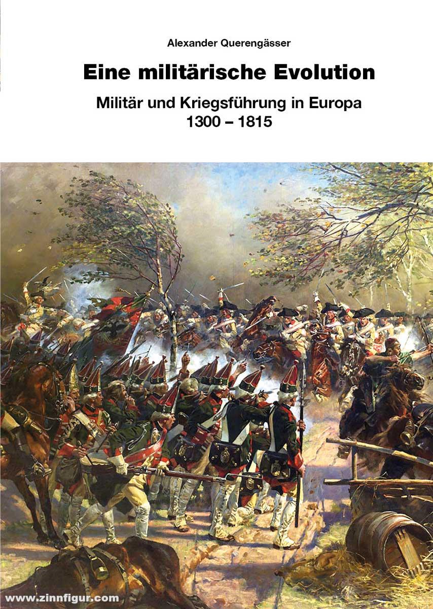 Zeughaus Verlag Querengässer, Alexander: Eine militärische Evolution