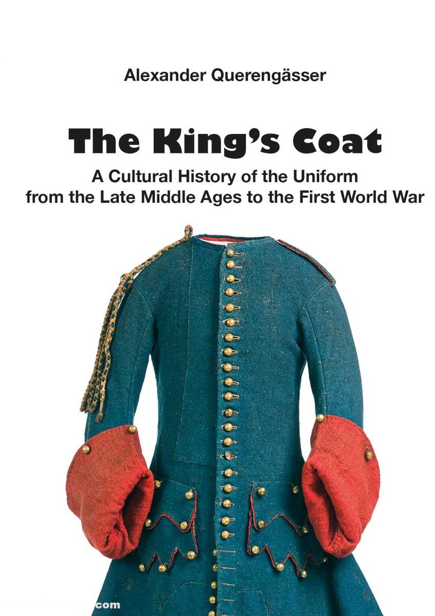 Zeughaus Verlag Querengässer, Alexander: The King´s Coat