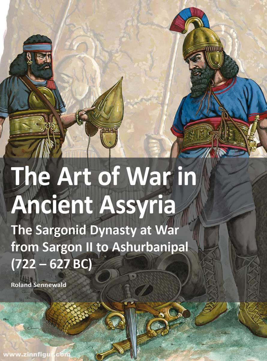Zeughaus Verlag Sennewald, Roland (text) / Borin, Stefano (illustrations): The Art of War in Ancient Assyria