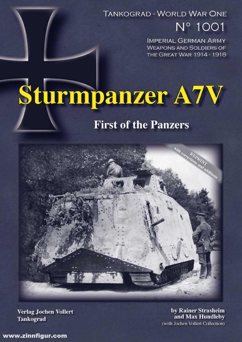 Tankograd Publishing Strasheim, Rainer/Hundleby, Max: Sturmpanzer A7V. First of the Panzers
