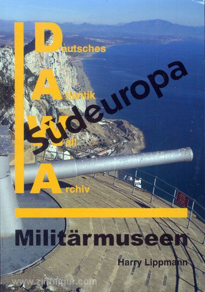 Verlag Harry Lippmann / DAWA Lippmann, H.: Militärmuseen in Südeuropa, Sonderband 20