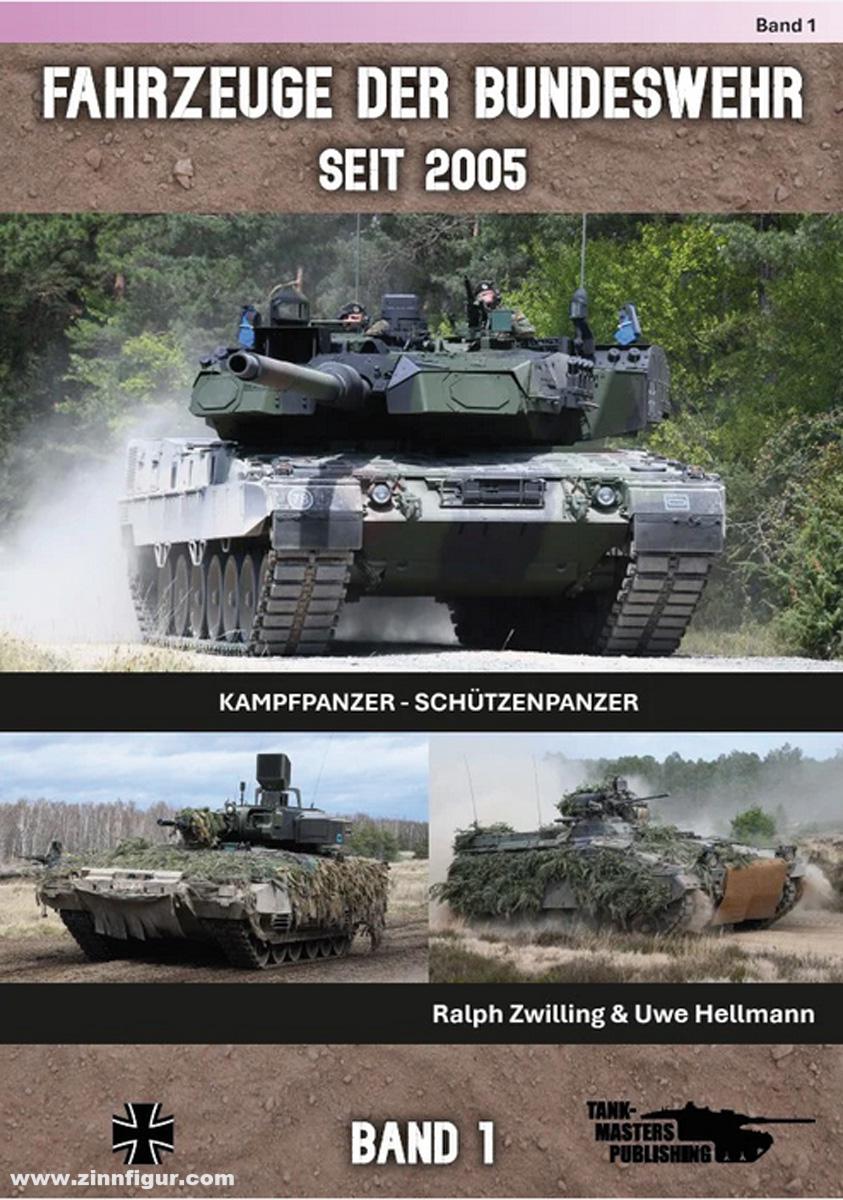 Tank-Masters Zwilling, Ralph/Hellmann, Uwe: Fahrzeuge der Bundeswehr seit 2005. Band 1: Kampfpanzer - Schützenpanzer