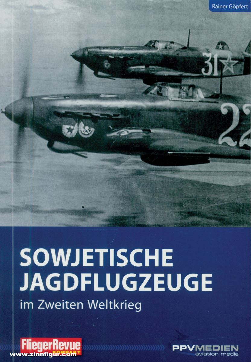 Fliegerrevue Göpfert, Rainer: FliegerRevue kompakt. Band 13: Sowjetische Jagdflugzeuge im Zweiten Weltkrieg