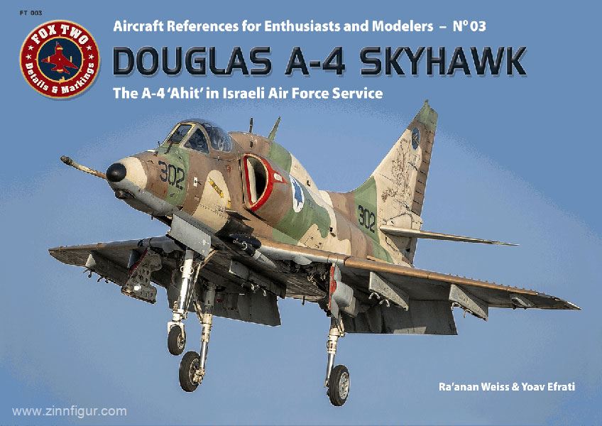 AirDoc Weiss, R./Efrati, Y.: Douglas A-4 Skyhawk. The A-4 'Ahit' in Israeli Air Force Service