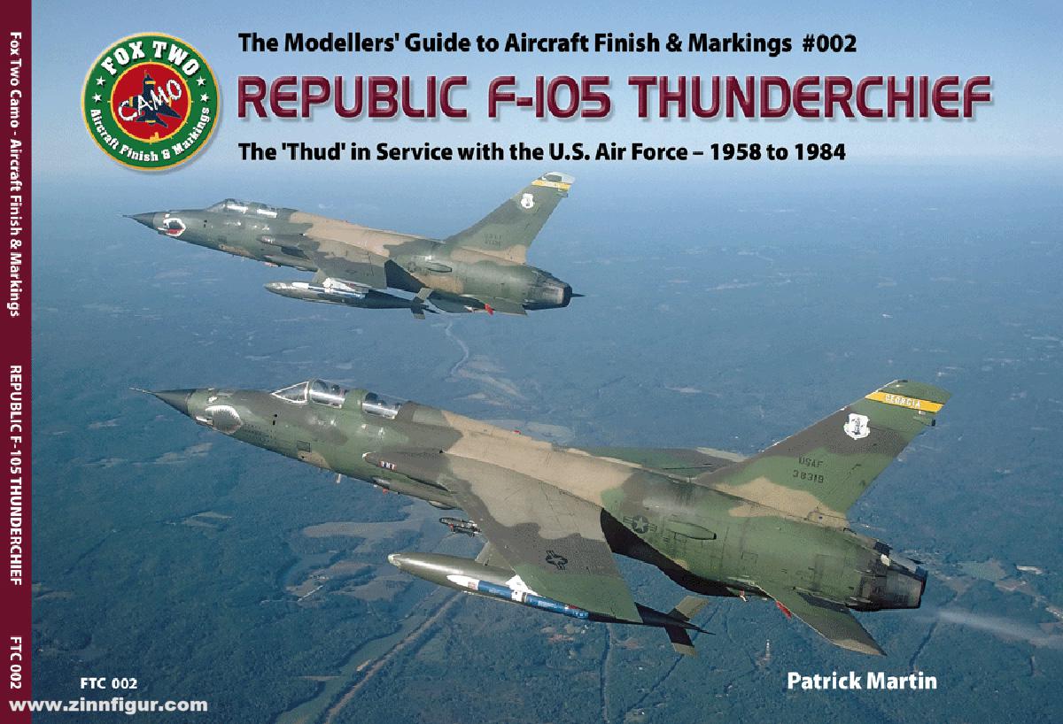 AirDoc Martin, Patrick/Klein, Andreas: Republic F-105 Thunderchief. The 'Thud' in Servive with the U.S. Air Force - 1958-1984
