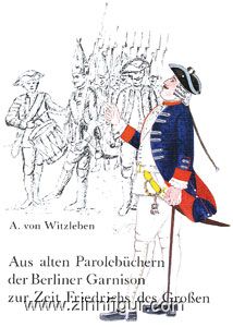 Biblio Verlag Witzleben, A. von: Aus alten Parolebüchern der Berliner Garnison