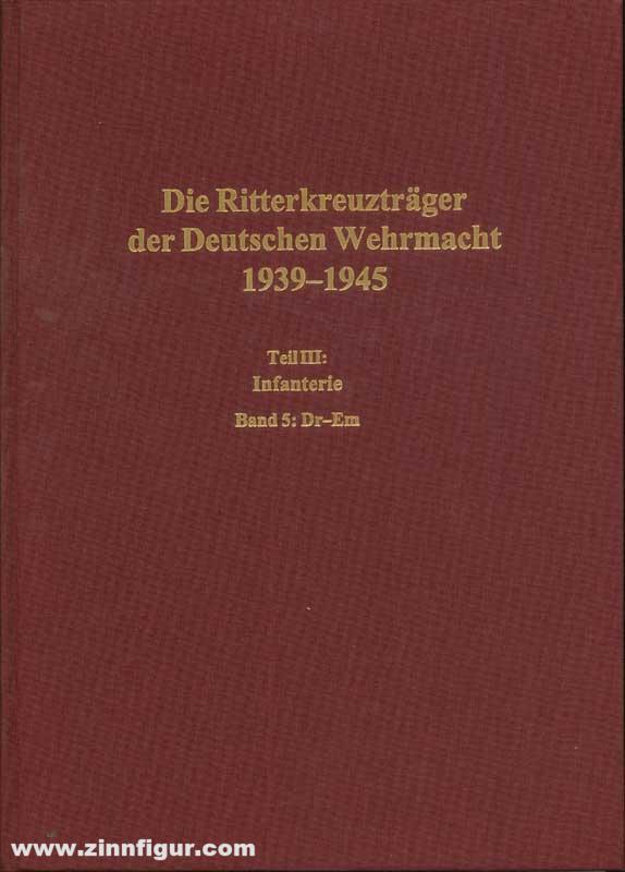 Biblio Verlag Thomas, Franz/Wegmann, Günter: Die Ritterkreuzträger der Deutschen Wehrmacht 1939-1945 Teil III: Infanterie Band 5 Dr-Em (Drange-Emmert)
