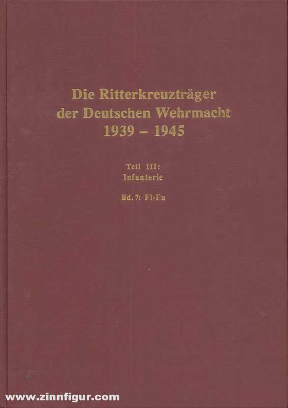 Biblio Verlag Thomas, Franz/Wegmann, Günter: Die Ritterkreuzträger der Deutschen Wehrmacht 1939-1945 Teil III: Infanterie Band 7: Fl-Fu (Flack-Funk)