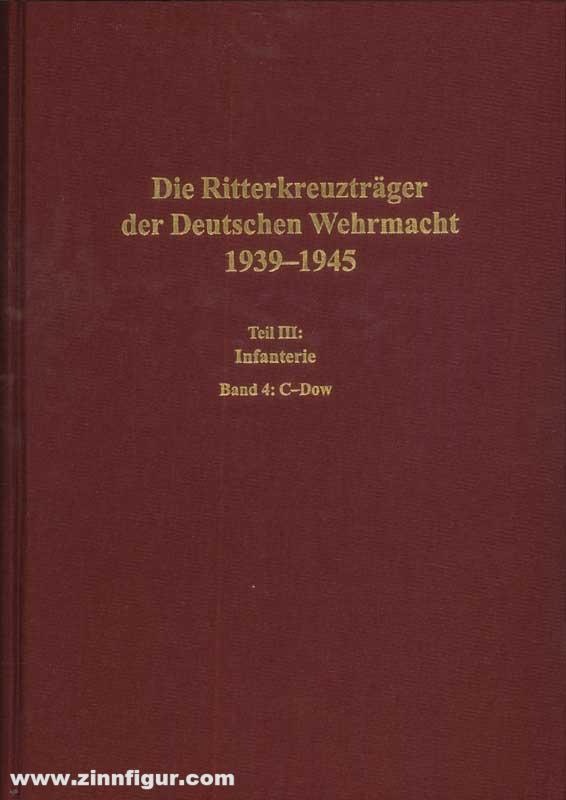Biblio Verlag Thomas, Franz/Wegmann, Günter: Die Ritterkreuzträger der Deutschen Wehrmacht 1939-1945 Teil III: Infanterie Band 4 C-Dow (Canders-Dowerk)