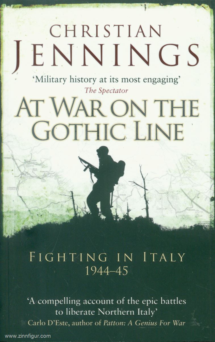Jennings, C.: At War on the Gothic Line. Fighting in Italy 1944-45