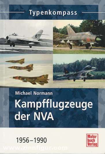 Norman, Michael: Typenkompass Kampfflugzeuge der NVA 1956-1990