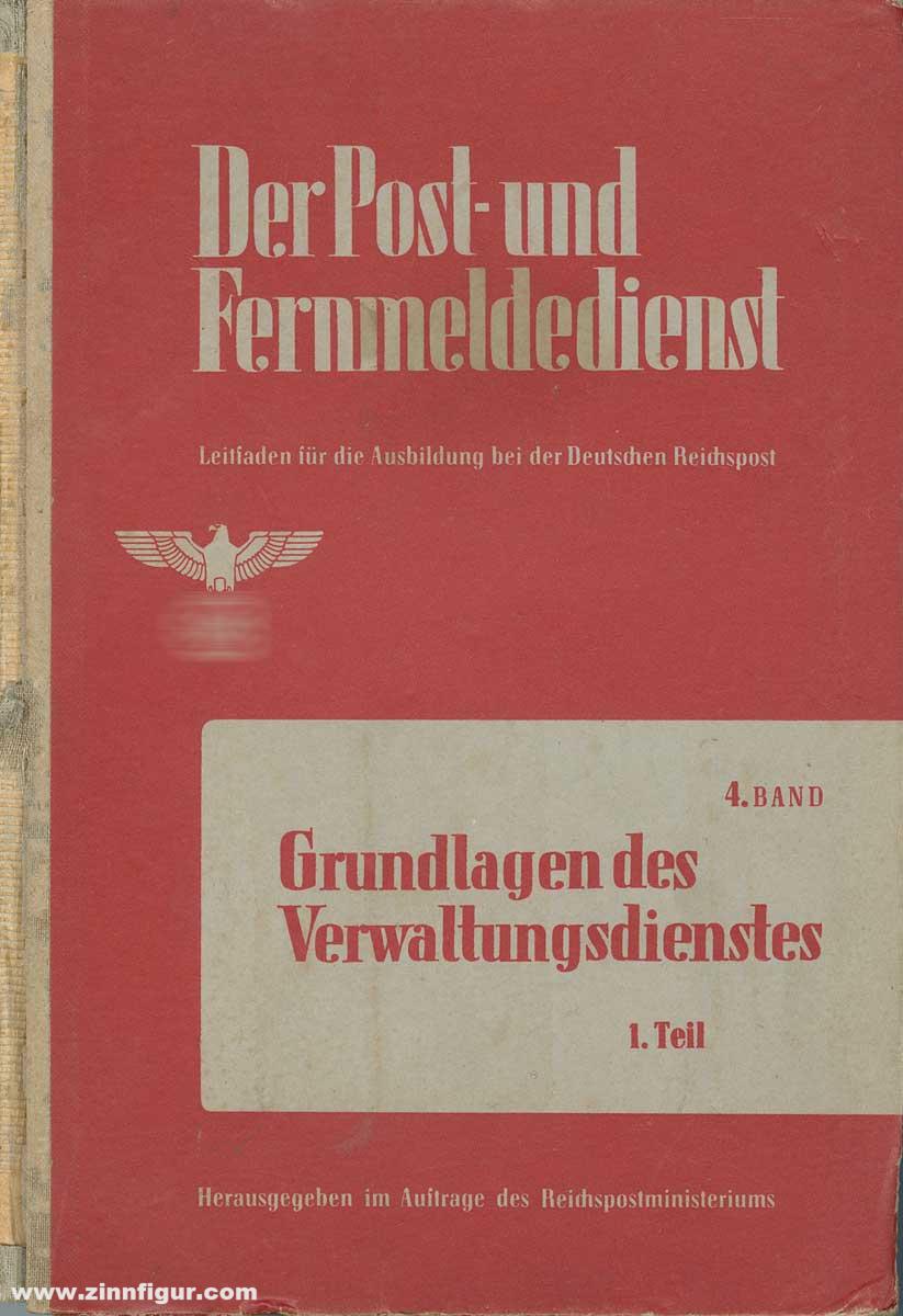 Reichspostministerium (Hrsg.): Der Post- und Fernmeldedienst Band 4 1. Teil