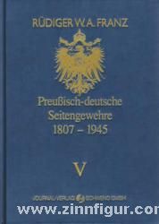 Franz, R.W.A.: Preußisch-deutsche Seitengewehre 1807-1945. Band 5: Zeitraum 1884-1897