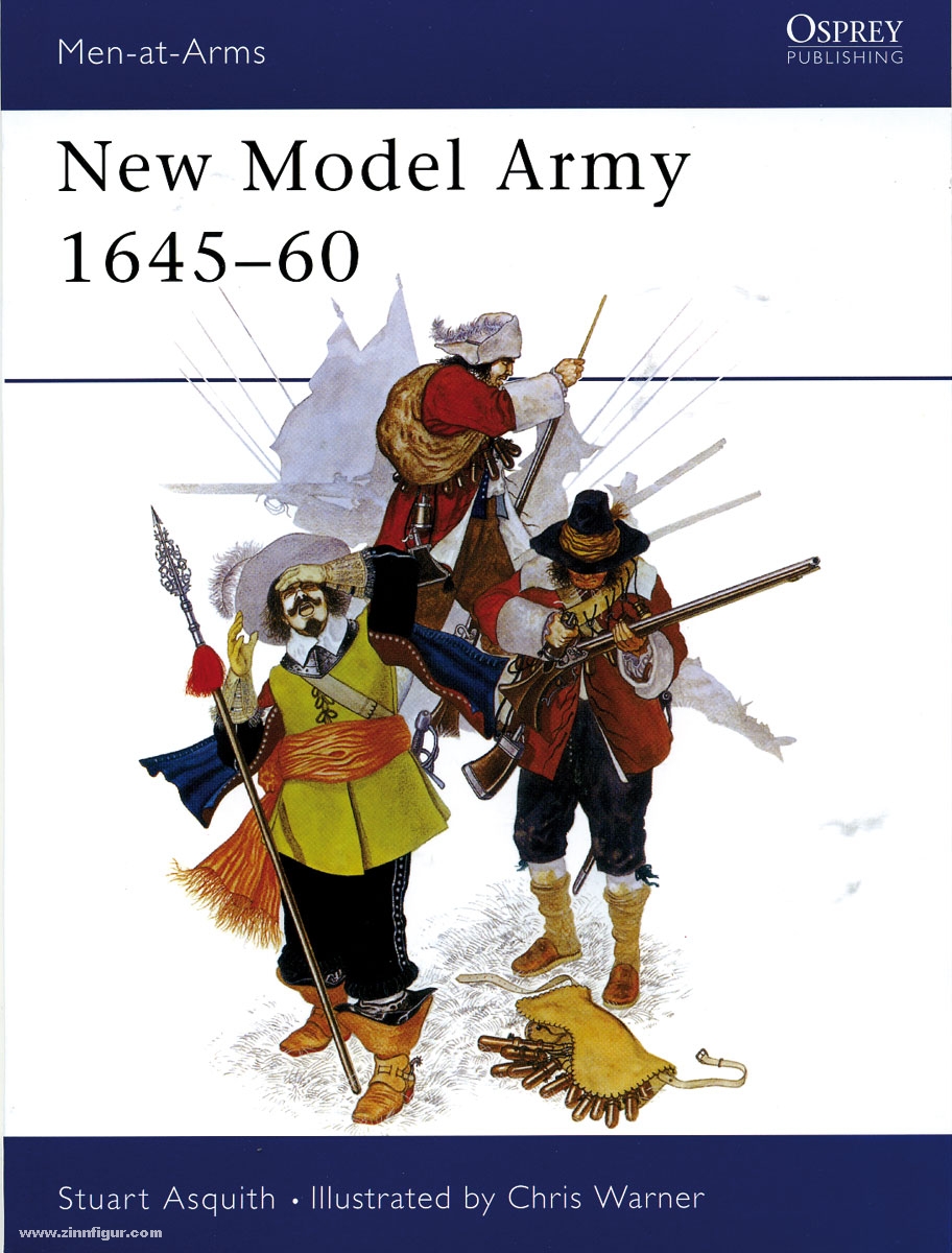 Osprey Publishing Asquith, S./Warner, C. (Illustr.): New Model Army 1645-60