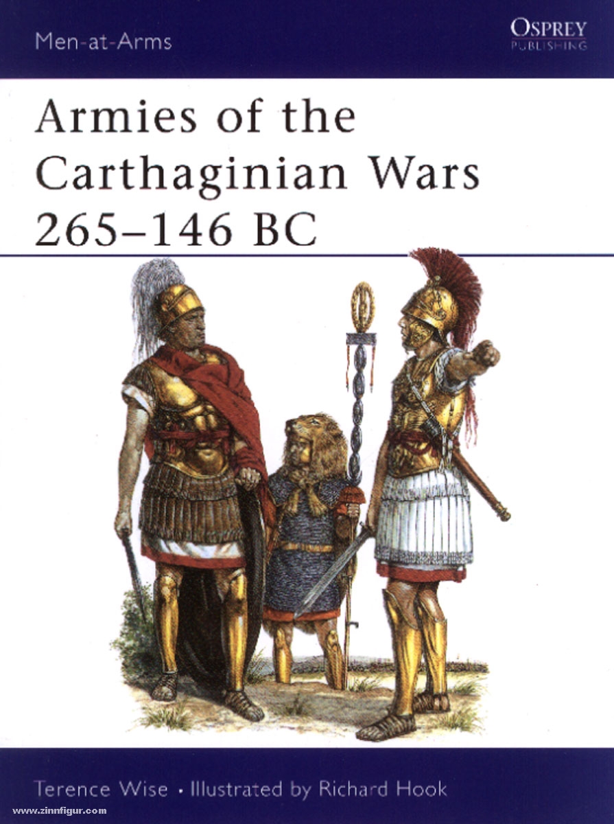 Osprey Publishing Wise, T./Hook, R. (Illustr.): Armies of the Carthaginian Wars 265-146 BC