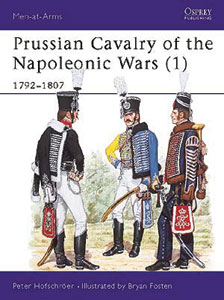 Osprey Publishing Hofschöner, P./Fosten, B. (Illustr.): Prussian Cavalry of the Napoleonic Wars. Teil 1: 1792-1807