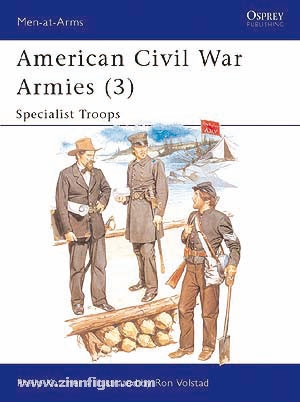 Osprey Publishing Katcher, P./Volstad, R. (Illustr.): American Civil War Armies. Teil 3: Specialist Troops