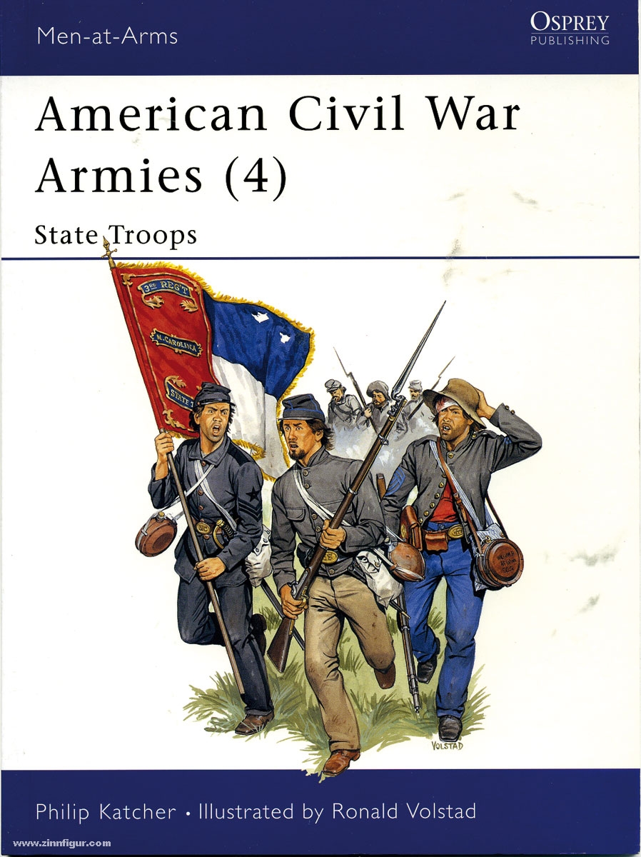 Osprey Publishing Katcher, P./Volstad, R. (Illustr.): American Civil War Armies. Teil 4: State Troops