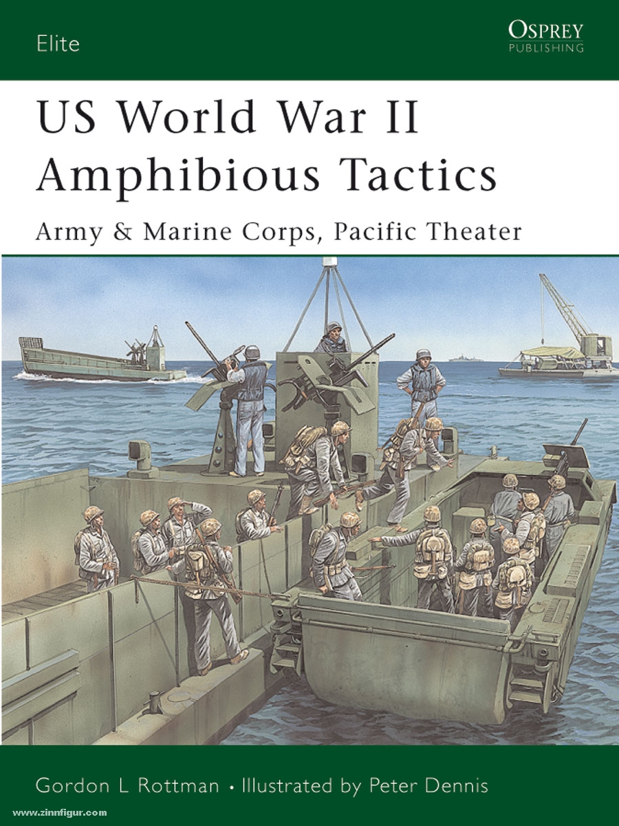 Osprey Publishing Rottman, G. L./Dennis, P. (Illustr.): US World War II Amphibious Tactics. Teil 1: Army and Marine Corps, Pacific Theater