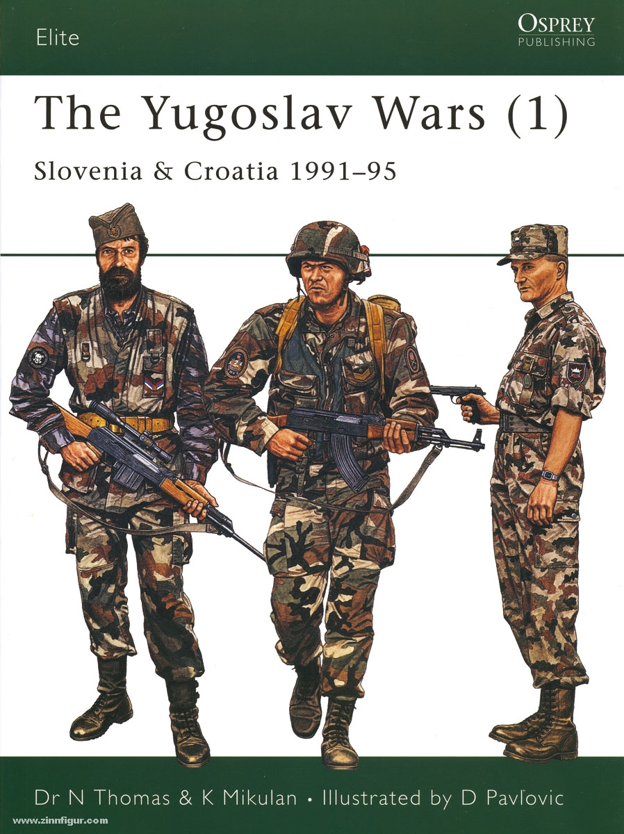 Osprey Publishing Thomas, N./Mikulan, K./Pavlovic, D. (Illustr.): The Yugoslav Wars Teil 1: Slovenia and Croatia 1991-95