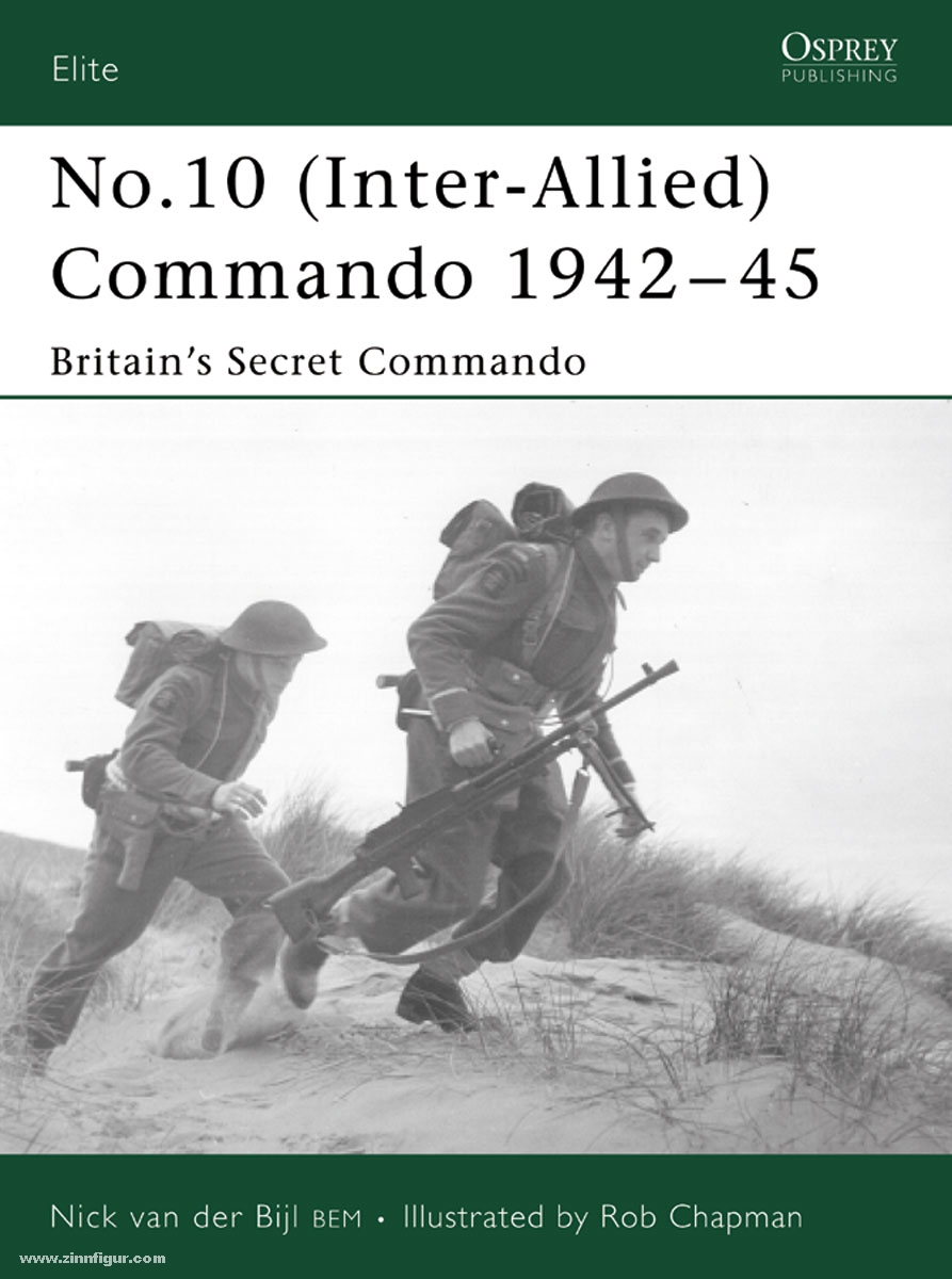 Osprey Publishing Bijl, N. van/Chapman, R. (Illustr.): No. 10 (Inter-Allied) Commando 1942-45. Britain's Secret Commando
