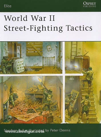 Osprey Publishing Bull, S./Dennis, P. (Illustr.): World War II Street-Fighting Tactics
