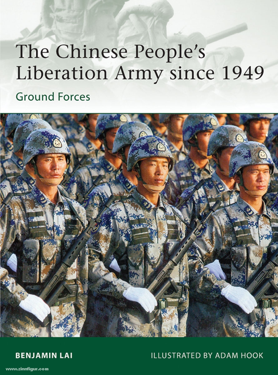 Osprey Publishing Lai, B./Hook, A. (Illustr.): The Chinese People's Liberation Army since 1949. Ground Forces
