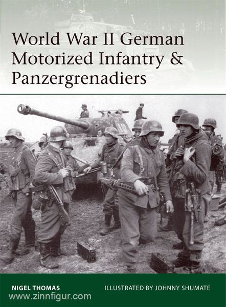 Osprey Publishing Thomas, N./Shumate, J. (Illustr.): World War II German Motorized Infantry and Panzergrenadiers