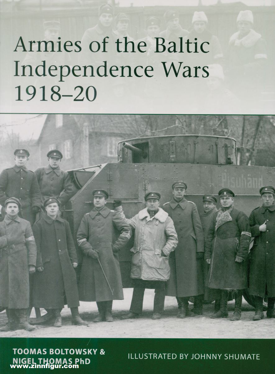 Osprey Publishing Thomas, Nigel/Boltowsky, Toomas/Shumate, Johnny (Illustr.): Armies of the Baltic Independence Wars 1918-20