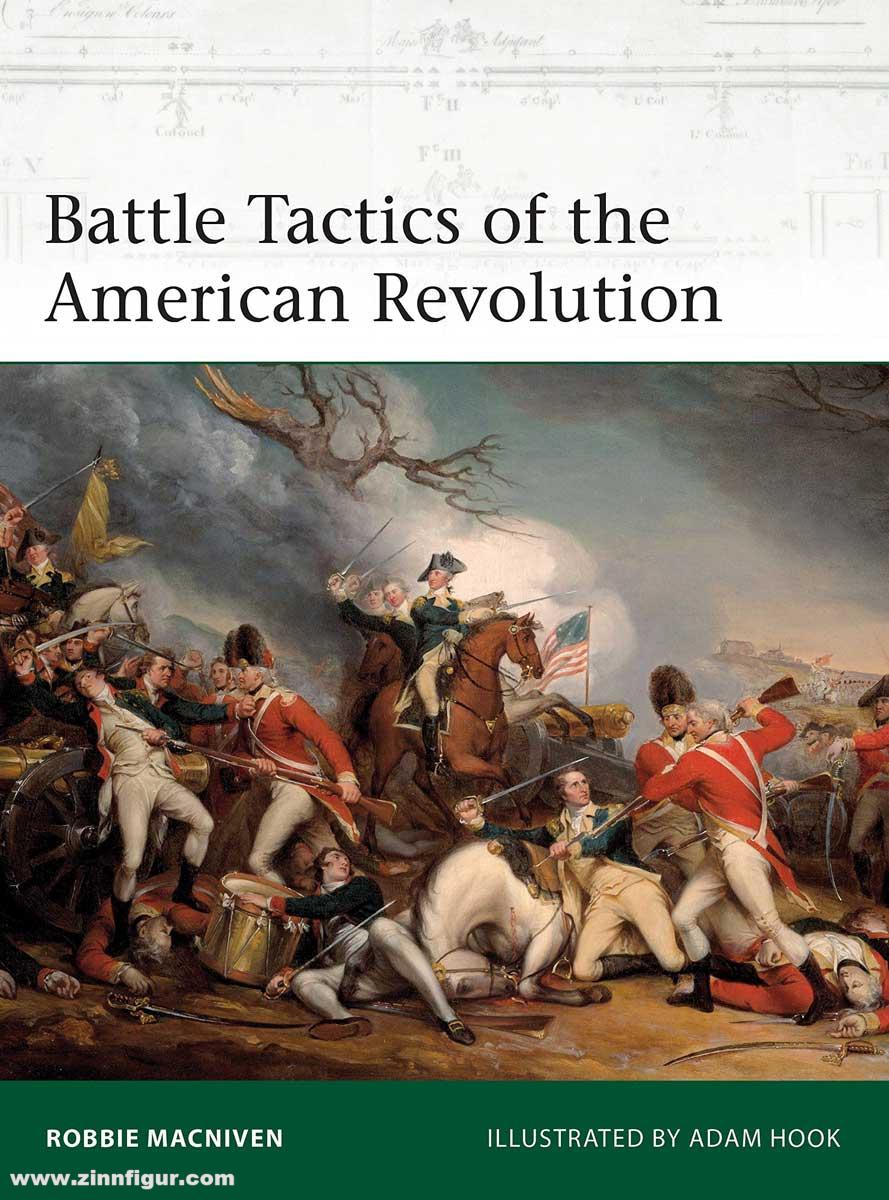 Osprey Publishing MacNiven, Robbie/Hook, Adam (Illustr.): Battle Tactics of the American Revolution