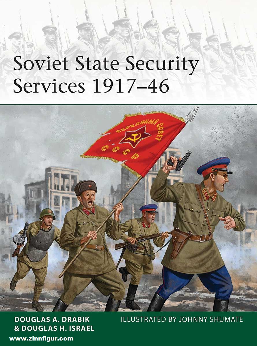 Osprey Publishing Drabik, Douglas, A./Israel, Douglas H./Shumate, Johnny (Illustr.): Soviet State Security Services 1917-46