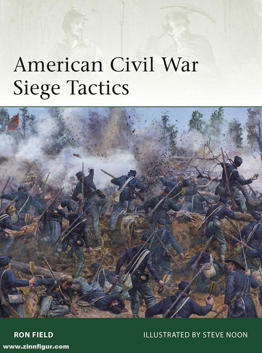 Osprey Publishing Field, Ron/Noon, Steve (Illustr.): American Civil War Siege Tactics
