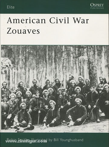 Osprey Publishing Smith, R./Younghusband, B.: American Civil War Zouaves