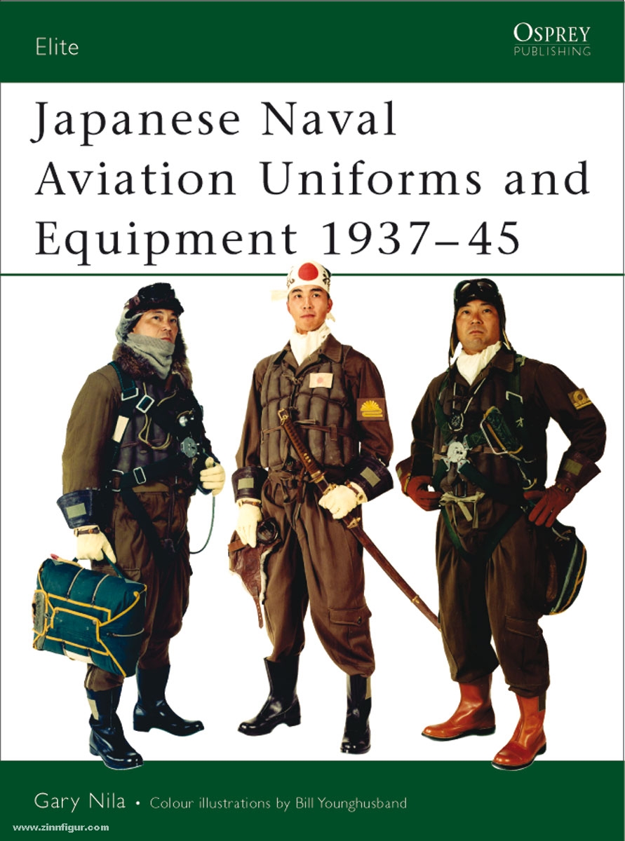 Osprey Publishing Nila, G./Younghusband, B. (Illustr.): Japanese Naval Aviation Uniforms and Equipment 1937-45
