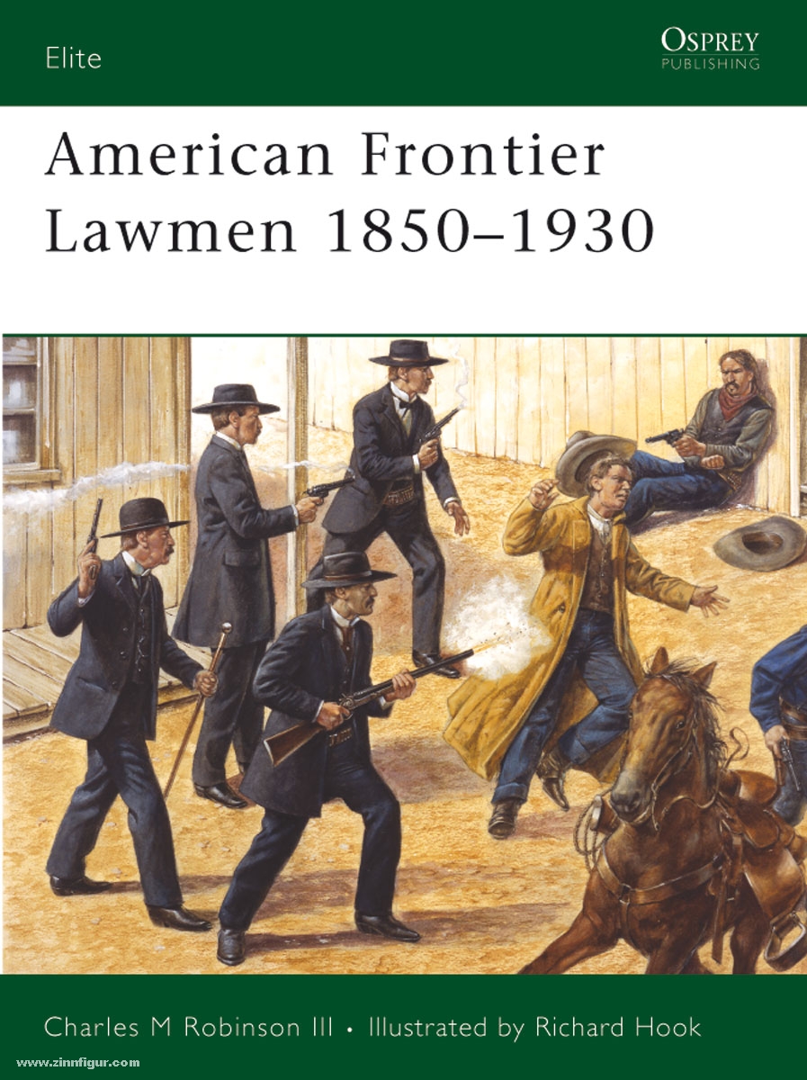 Osprey Publishing Robinson III., C: M./Hook, R. (Illustr.): American Frontier Lawmen 1850-1930
