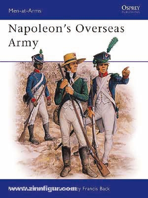Osprey Publishing Chartrand, R./Back, F. (Illustr.): Napoleon's Overseas Army