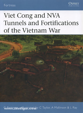 Osprey Publishing Rottman, G. L./Ray, L. (Illustr.)/Taylor, C. (Illustr.)/Mallinson, A. (Illustr.): Viet Cong and NVA Tunnels and Fortifications of the Vietnam War
