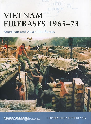 Osprey Publishing Foster, R. E. M./Dennis, P. (Illustr.): Vietnam Firebases 1965-73. American and Australian Forces