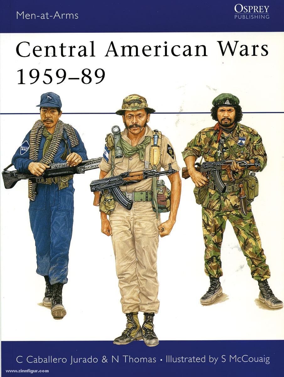 Osprey Publishing Jurado, C. C.Thomas, N./McCouaing, S. (Illustr.): Central American Wars 1959-1989
