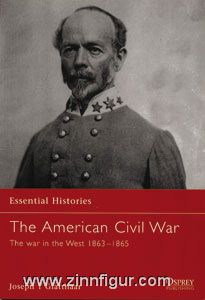 Osprey Publishing Glatthaar, J. T.: Essential Histories - The American Civil War Teil 4: The War in the West 1863-1865